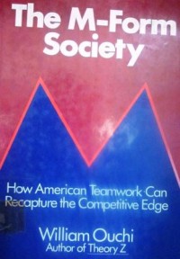 The M-Form Society: How American Teamwork Can Recapture the Competitive Edge