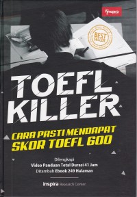 TOEFL Killer : Cara pasti mendapat skor TOEFL 600
