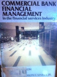 Commercial Bank Financial Management: In the Financial Services Industry