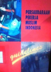 Guidelines: Persaudaraaan Pekerja Muslim Indonesia