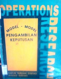 Operations Research: Model-Model Pengambilan Keputusan