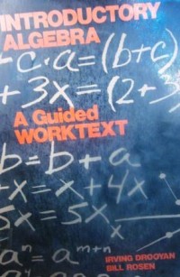 Introductory Algebra A Guided Worktext