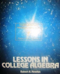 Lessons in College Algebra