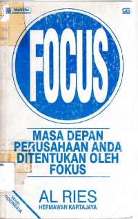 Focus: Masa depan perusahaan anda ditentukan oleh fokus