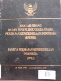 Risalah Sidang Badan Penyelidik Usaha - Usaha Persiapan Kemerdekaan Ind