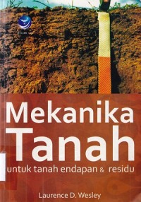 Mekanika Tanah: untuk tanah endapan dan residu