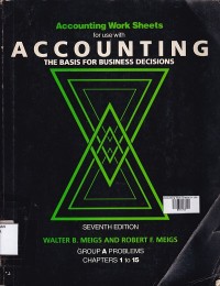 Accounting Work Sheets for use with Accounting The Basic for Business Decisions