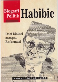Habibie: Dari Malari sampai Reformasi