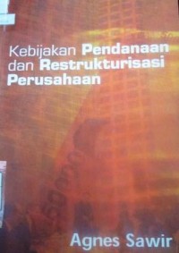 Kebijakan Pendanaan dan Restrukturisasi Perusahaan