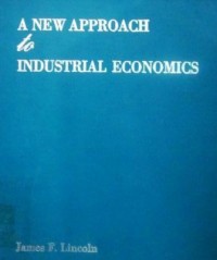 A New Approach to Industrial Economics