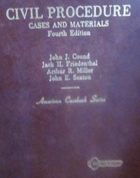 Civil Procedure: Cases and Materials