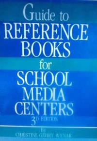Guide to Reference Books for School Media Centers