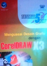 Tutorial 5 hari : Menguasasi Desain Grafis dengan Corel Draw X3