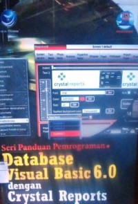 Seri Panduan Pemrograman Database Visual Basic 6.0 dengan Crystal Reports