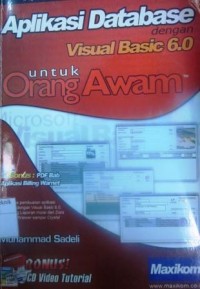 Aplikasi Database dengan Visual Basic 6.0 untuk Orang Awam