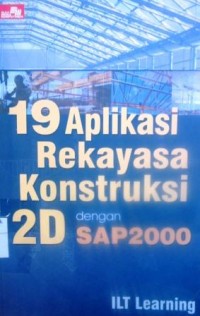 19 Aplikasi Rekayasa Konstruksi 2D dengan SAP 2000