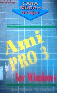 Cara Mudah Belajar AMI Pro 3.0 For Windows