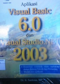 Aplikasi Visual Basic 6.0 dan Visual Studio Net 2003