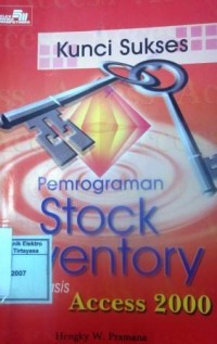 Kunci Sukses Pemrograman Stock Inventory Berbasis Access 2000