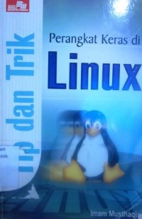 Perangkat Keras di Linux: Tips dan Trik