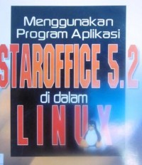 Menggunakan Program Aplikasi Staroffice 5.2 di dalam Linux