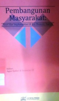 Pembangunan Masyarakat: Teori dan Implementasi di Era Otonomi Daerah
