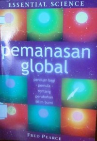 Pemanasan Global; Panduan Bagi Pemula tentang Perubahan Iklim Bumi