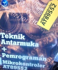 Teknik Antarmuka dan Pemrograman Mikrokontroler AT89C51