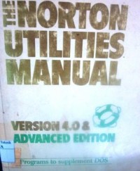 The Norton Utilities Manual Version 4.0 / Advanced Edition User