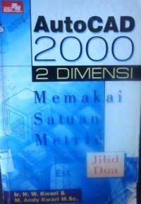 AutoCAD 2000 2 Dimensi Jilid 2