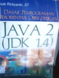 Dasar Pemrograman Berorientasi Objek dengan Java 2 (JDK 1.4)