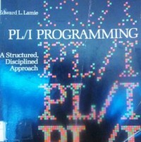 PL/I Programming: A structured, Disciplined Approach