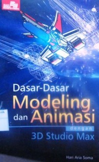 Dasar-dasar Modeling dan Animasi dengan 3D Studio Max