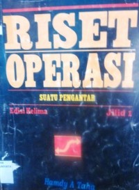 Riset Operasi Jilid 1