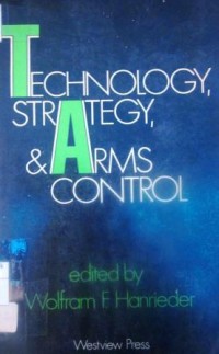 Technology, Strategy, and Arms Control