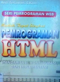 Mudah Tepat Singkat Pemrograman HTML