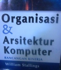 Organisasi dan Arsitektur Komputer: Perancangan Kinerja