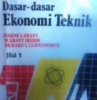 Dasar-Dasar Ekonomi Teknik Jilid 1