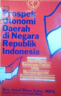 Prospek Otonomi Daerah di Negara Republik Indonesia