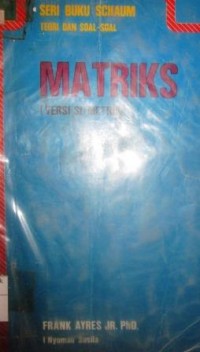 Seri Buku  Schaum Teori dan Soal-Soal Matriks (Versi SI/Metrik)