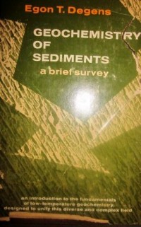 Geochemistry of Sediments: A Brief Survey