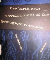 The Birth and Development of the Geological  Sciences