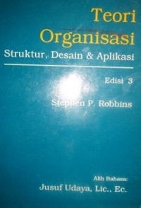 Teori Organisasi Struktur, Desain, & Aplikasi