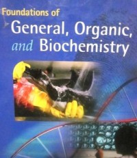 Foundations of General, Organic, and Biochemistry