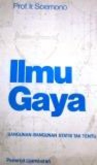 Ilmu Gaya : bangunan-bangunan statis tak tentu