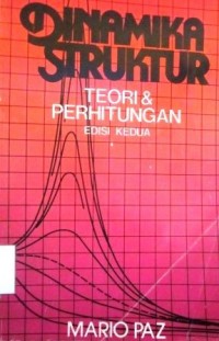 Dinamika Struktur : teori dan perhitungan