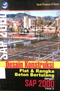 Desain Konstruksi Plat dan Rangka Beton Bertulang deng SAP 2000