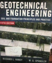 Geotechnical Engineering : soil and foundation principles and practice