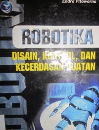 Robotika (Desain, Kontrol, Dan Kecerdasan Buatan)