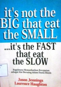 It's not the BIG that eat the SMALL it